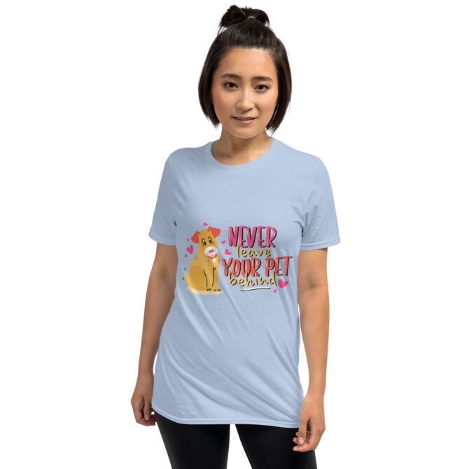 Never Leave Your Pet Behind – Cute Dog Lover T-Shirt - Unisex T-Shirt - Image 3