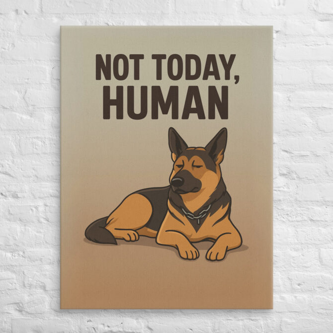Not Today, Human – Custom Pet Canvas Wall Art - Image 3