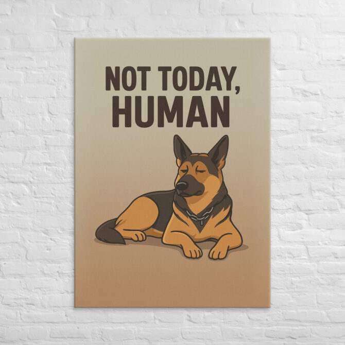 Not Today, Human – Custom Pet Canvas Wall Art - Image 4
