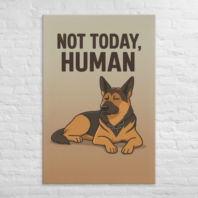 Not Today, Human – Custom Pet Canvas Wall Art - Image 5